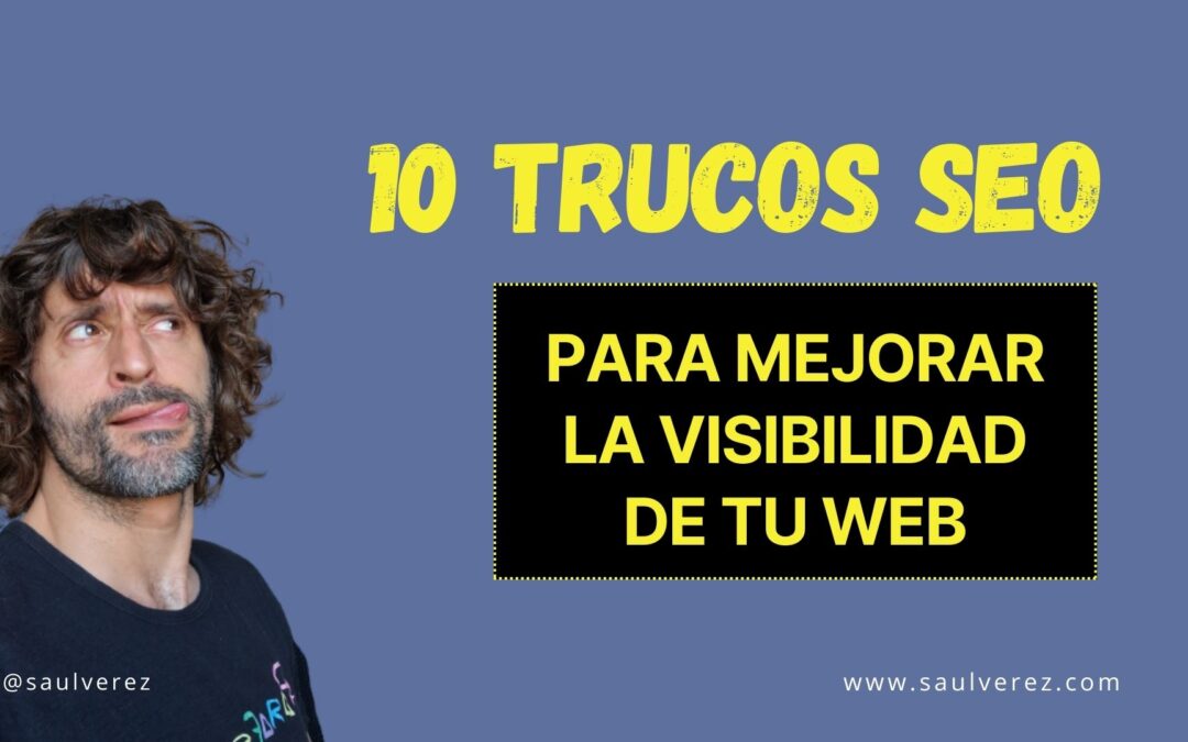 10 trucos infalibles para mejorar el SEO de tu sitio web en 2023.