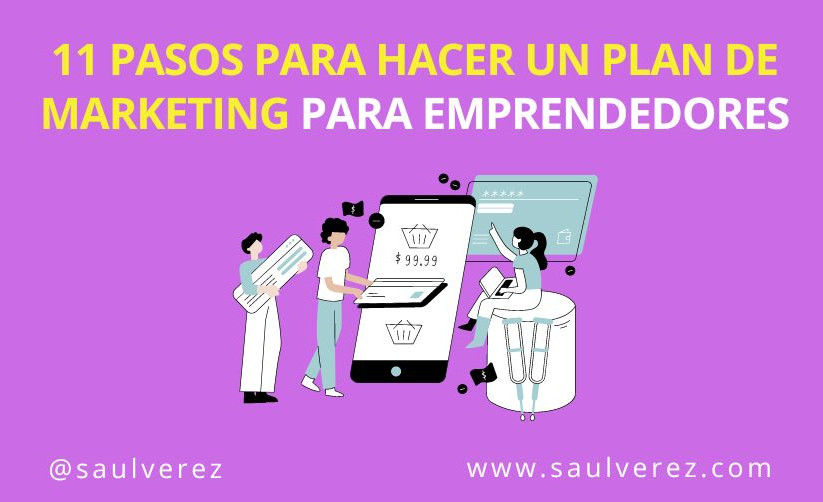 11 pasos para hacer un plan de marketing digital para emprendedores
