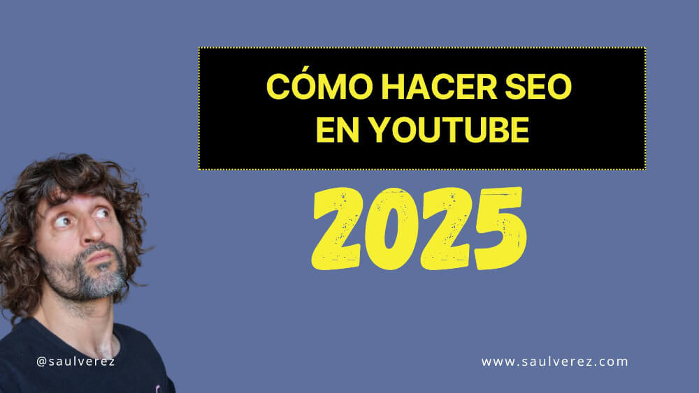 ¿Cómo hacer SEO en YouTube en 2025? Mejores prácticas.